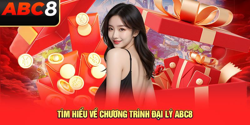 Trở thành Đại lý ABC8 – Đồng hành phát triển, hưởng hoa hồng trọn đời